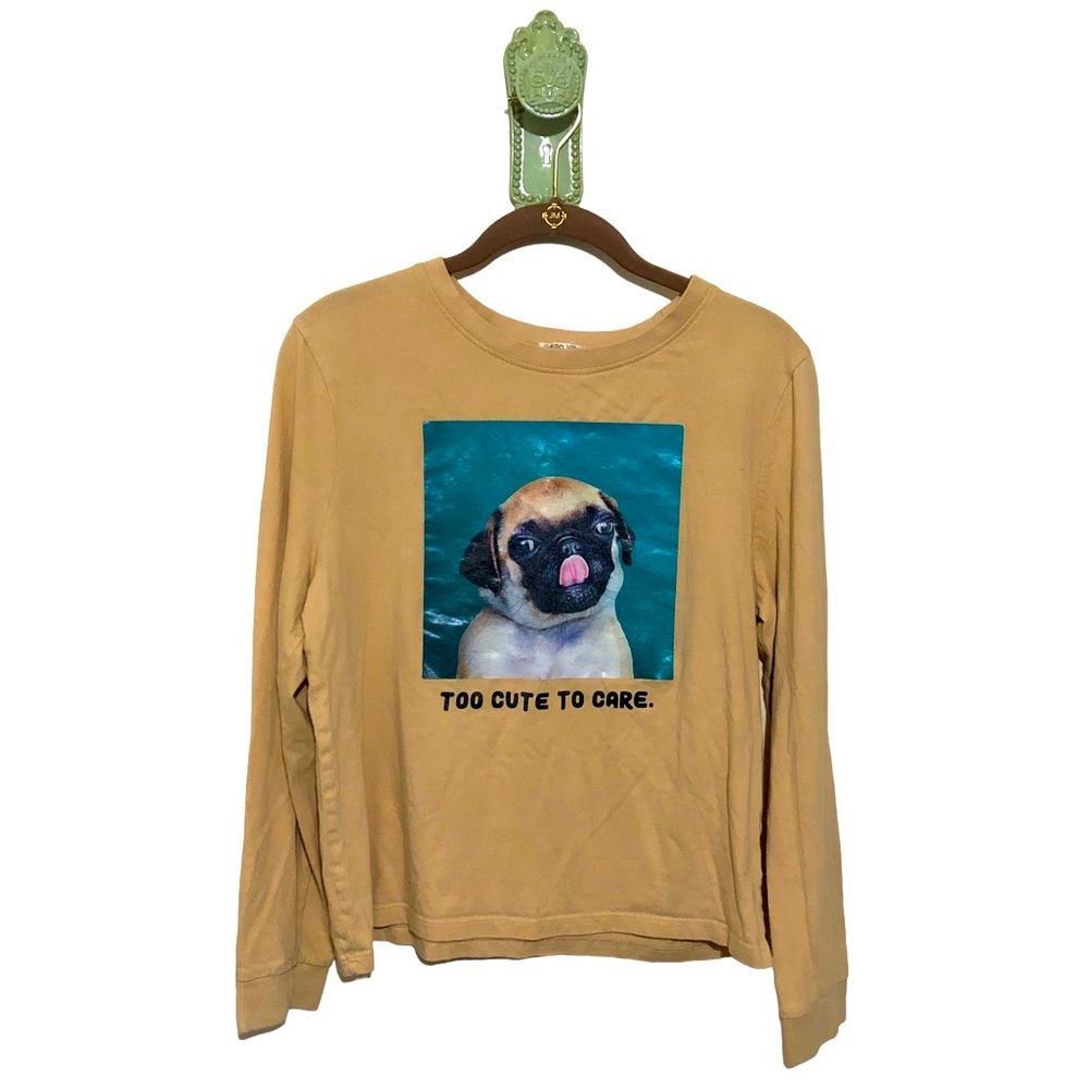 𝅺Good Vibes Pug Dog Too Cute To Care Long Sleeve Cotton Shirt M
